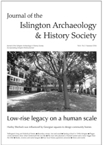 Journal of the           Islington Archaeology & History Society